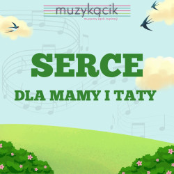 Serce dla Mamy i Taty -...
