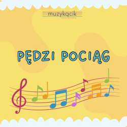 Pędzi pociąg - wersja...