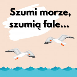 Szumi morze, szumią fale -...